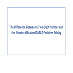 The Difference Between a Two Digit Number and the Number Obtained GMAT Problem Solving